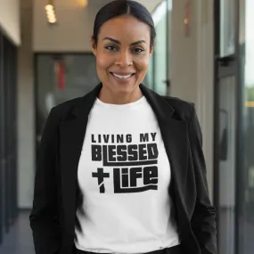 Living My Blessed Life Short Sleeve Tee