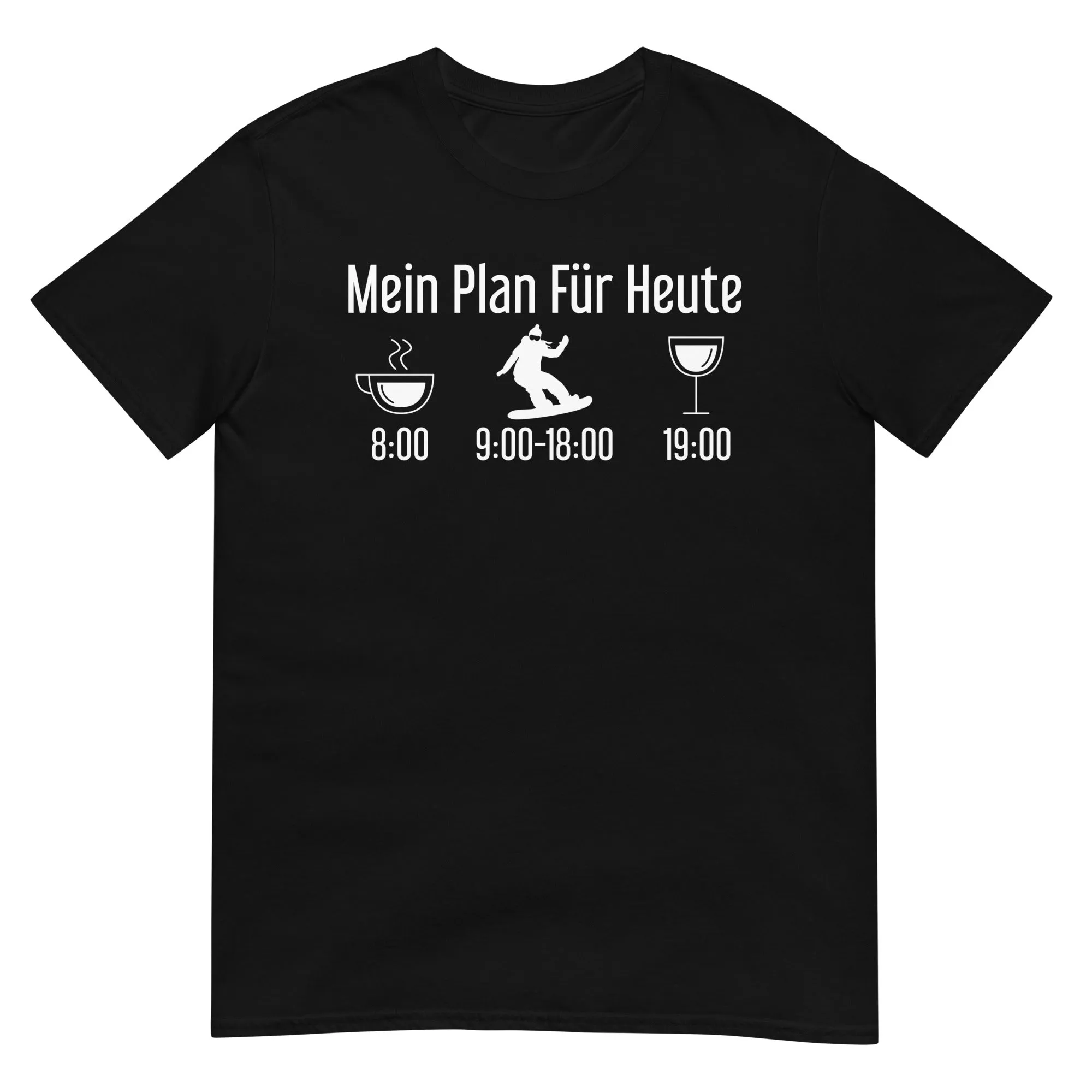 Mein Plan Für Heute 1 - T-Shirt (Unisex)