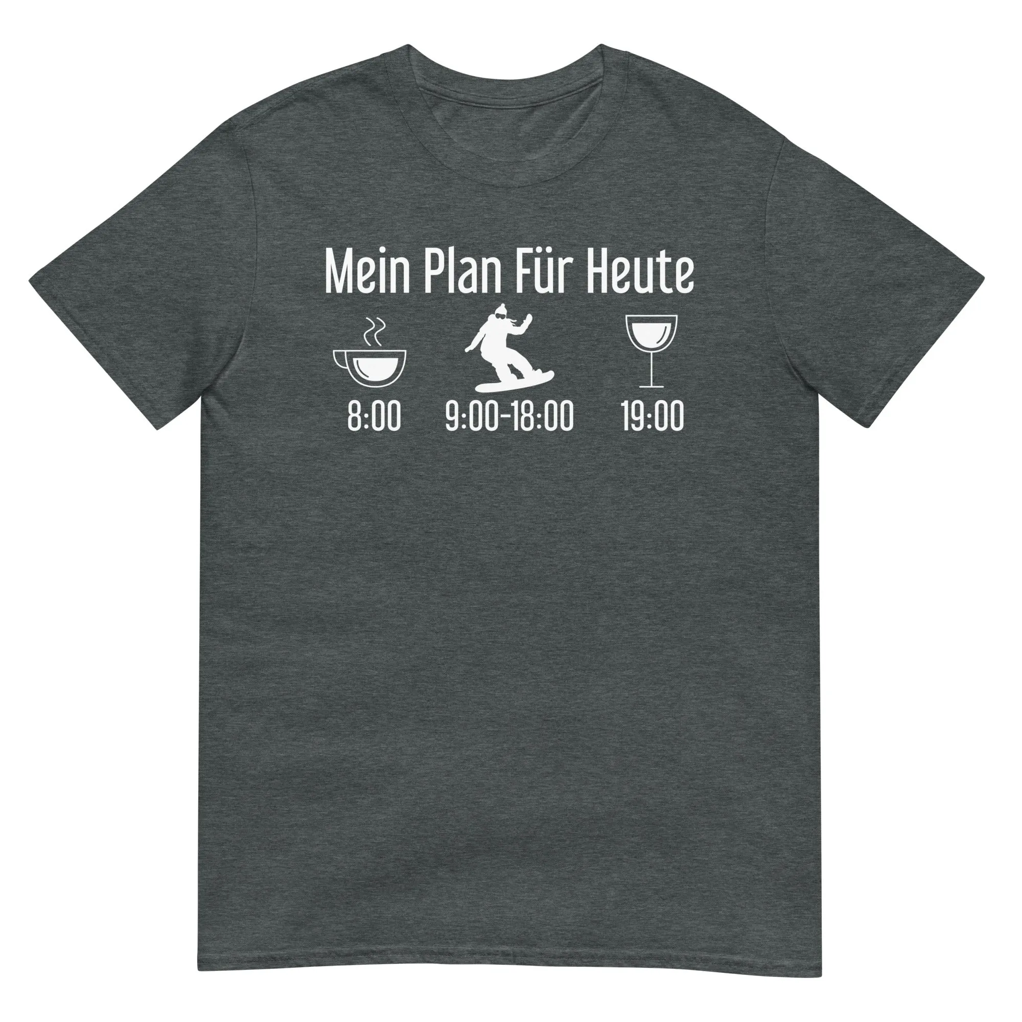 Mein Plan Für Heute 1 - T-Shirt (Unisex)